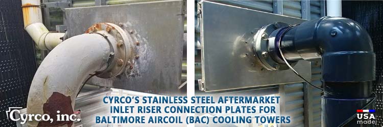 Before and After of Cyrco's stainless steel aftermarket inlet riser connection plate for BAC cooling towers.